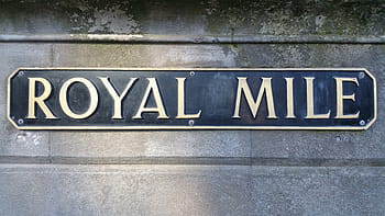 Scotland, Royal Mile, edinburgh, text, communication, western script, capital letter, guidance