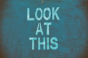 ‘look, this’, ’ stencil lettering  on, lettering on, urban, wall, Look, stencil, lettering, textures, graffiti