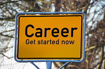 career, get, started, text panel board, town sign, success, rise, ascent, come forward, curriculum vitae, development